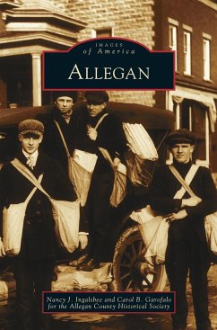 Allegan - Ingalsbee, Nancy J.; Garofalo, Carol B.; Allegan County Historical Society