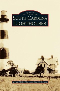 South Carolina Lighthouses - Clary, Margie Willis; McDermott, Kim