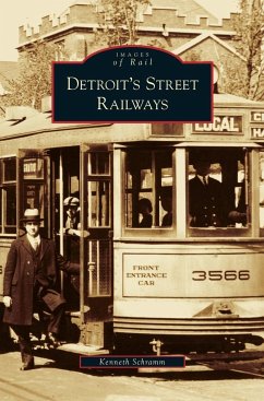 Detroit's Street Railways - Schramm, Kenneth