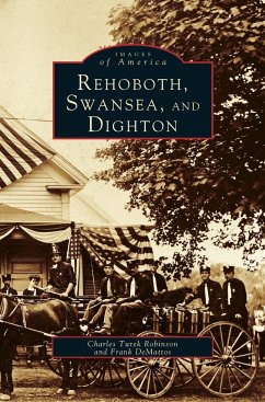 Rehoboth, Swansea, and Dighton - Robinson, Charles Turek; Demattos, Frank