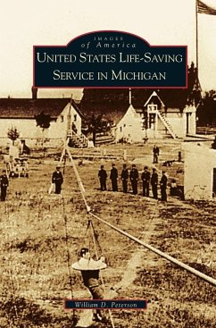 United States Life-Saving Service in Michigan - Peterson, William D.; Peterson, W.