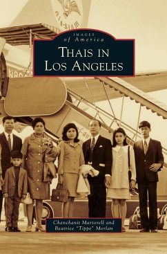 Thais in Los Angeles - Martorell, Chanchanit; Morlan, Beatrice "Tippe"