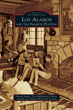 Los Alamos and the Pajarito Plateau - Gibson, Toni Michnovicz; Los Alamos Historical Society; Snyder, Sharon