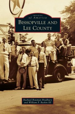 Bishopville and Lee County - Bowman Bradbury, Rachael; Baskin, William P. III