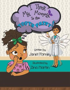 I Think My Mommy is the Tooth Fairy - Forney, Janet