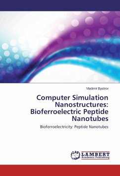 Computer Simulation Nanostructures: Bioferroelectric Peptide Nanotubes - Bystrov, Vladimir
