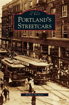 Portland's Streetcars - Thompson, Richard