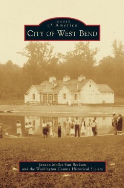 City of West Bend - Mollet-Van Beckum, Janean; The Washington County Historical Society