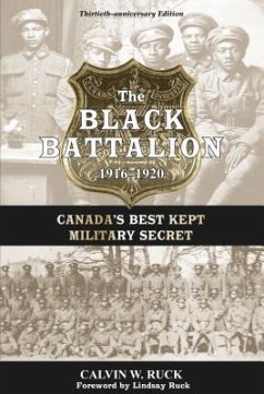 The Black Battalion 1916-1920 - Ruck, Calvin W