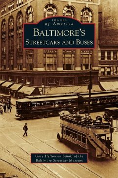 Baltimore's Streetcars and Buses - Helton, Gary