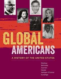 Global Americans: A History of the United States - Belmonte, Laura;Kurashige, Lon;Guarneri, Carl J.