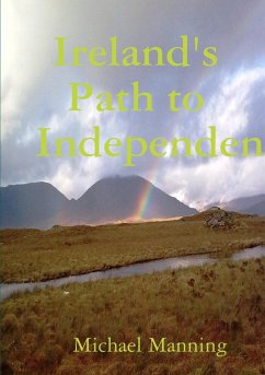 Ireland's Path to Independence - Manning, Michael