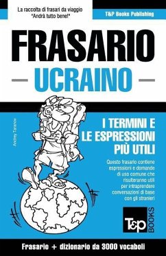 Frasario Italiano-Ucraino e vocabolario tematico da 3000 vocaboli - Taranov, Andrey