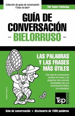Guía de Conversación Español-Bielorruso y diccionario conciso de 1500 palabras - Taranov, Andrey