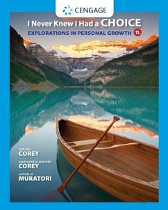 I Never Knew I Had a Choice - Corey, Marianne (Licensed Therapist, Private Practice; Consultant); Corey, Gerald (Professor emeritus of Human Services and Counseling a; Muratori, Michelle (Center for Talented Youth at Johns Hopkins Unive