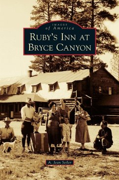Ruby's Inn at Bryce Canyon - Seiler, A. Jean