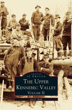 Upper Kennebec Valley, Volume II - Hall, Jon F.