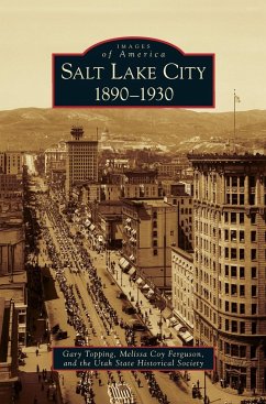 Salt Lake City - Topping, Gary; Ferguson, Melissa Coy; The, Utah State Historical Society
