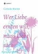 Wer Liebe ernten will, muss Liebe säen - Bild 1