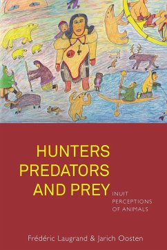 Hunters, Predators and Prey - Laugrand, Frédéric; Oosten, Jarich