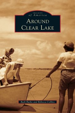 Around Clear Lake - Burke, Ruth; Collins, Rebecca