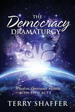 The Democracy Dramaturgy - Shaffer, Terry