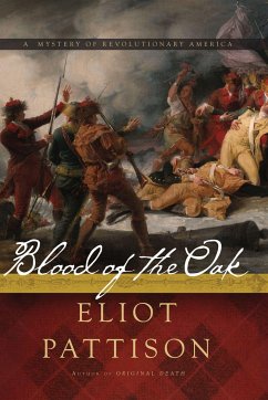 Blood of the Oak: A Mystery of Revolutionary America - Pattison, Eliot