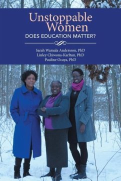 Unstoppable Women - Does Education Matter? - Andersson, Sarah Wamala