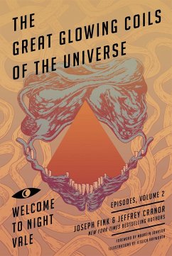 Great Glowing Coils of the Universe: Welcome to Night Vale Episodes, Volume 2 - Fink, Joseph; Cranor, Jeffrey