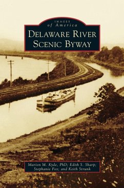 Delaware River Scenic Byway - Kyde, Marion M.; Sharp, Edith S.; Fox, Stephanie