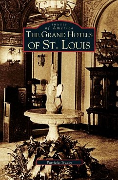 Grand Hotels of St. Louis - Treacy, Patricia