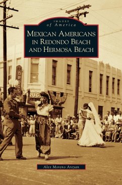 Mexican Americans in Redondo Beach and Hermosa Beach - Areyan, Alex Moreno