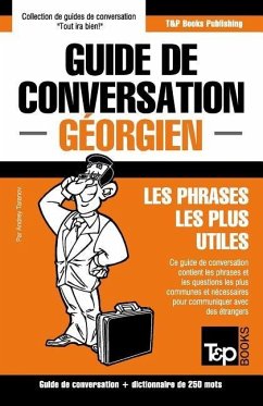 Guide de conversation Français-Géorgien et mini dictionnaire de 250 mots - Taranov, Andrey