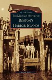 Military History of Boston's Harbor Islands