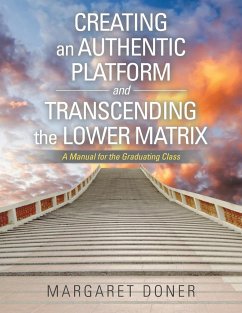 Creating an Authentic Platform and Transcending the Lower Matrix - Doner, Margaret