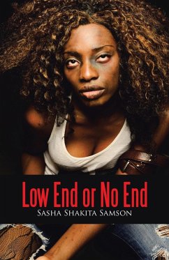 Low End or No End - Sasha Shakita Samson
