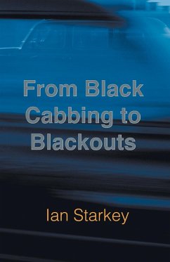 From Black Cabbing to Blackouts - Starkey, Ian