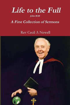 Life to the Full - Newell, Rev Cecil A
