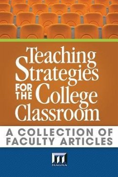Teaching Strategies for the College Classroom: A Collection of Faculty Articles - Weimer Ph. D., Maryellen