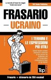 Frasario Italiano-Ucraino e mini dizionario da 250 vocaboli