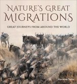 Nature's Great Migrations: Great Journeys from Around the World
