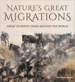 Nature's Great Migrations: Great Journeys from Around the World - Taylor, Marianne