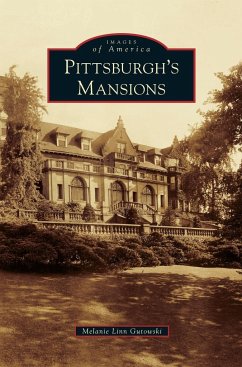 Pittsburgh's Mansions - Gutowski, Melanie Linn