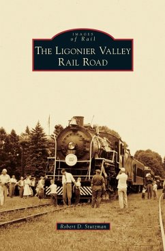 Ligonier Valley Rail Road - Stutzman, Robert D.
