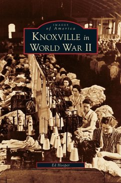 Knoxville in World War II - Hooper, Ed