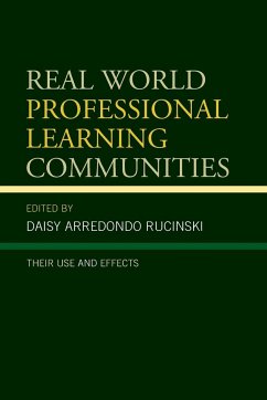 Real World Professional Learning Communities - Arredondo Rucinski, Daisy