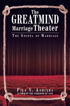 The GreatMIND Marriage Theater - Ashiara, Pius Y.