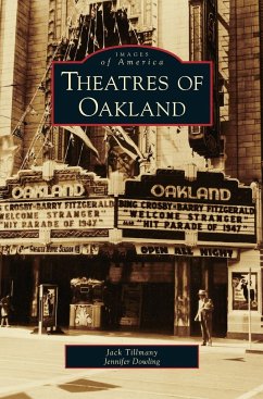 Theatres of Oakland - Tillmany, Jack; Dowling, Jennifer