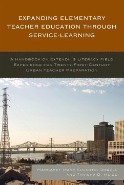 Expanding Elementary Teacher Education through Service-Learning - Sulentic Dowell, Margaret-Mary; Meidl, Tynisha D.