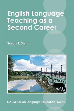 English Language Teaching as a Second Career - Shin, Sarah J.